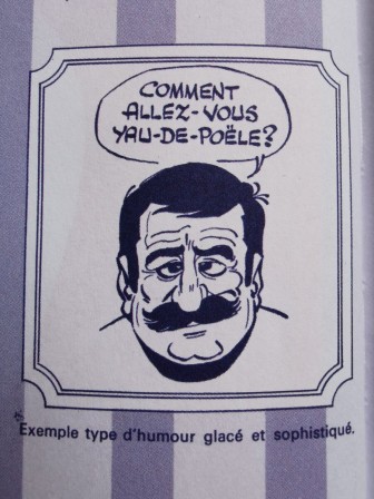 Gotlib exemple type d'humour glacé et sophistiqué comment allez-vous yau-de poële.jpg, mai 2023