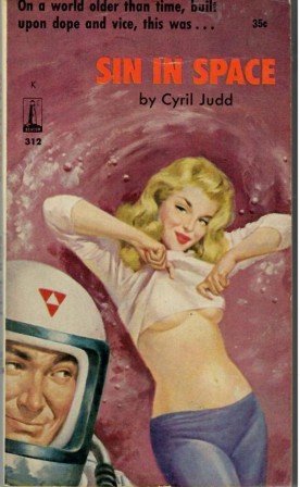 Sin in Space Paperback January 1 1961 by Cyril (Cyril Kornbluth and Judith Merrill) Judd (Author), Robert Stanley (Illustrator) balance ton cosmonaute.jpg, avr. 2021