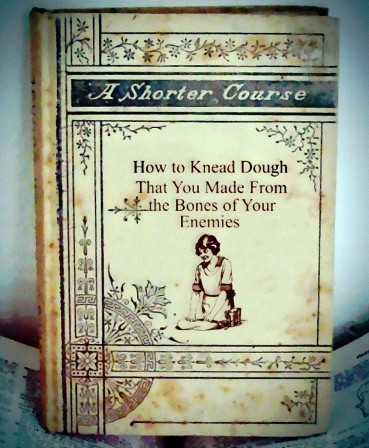 how to knead dough that you made from the bones of your enemies recettes de grand-mère et bonnes résolutions de nouvel an.jpg, janv. 2024