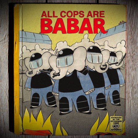 James Van Ottoprod @JamesdOttoprod All Cops Are Babar police acab.jpg, avr. 2023