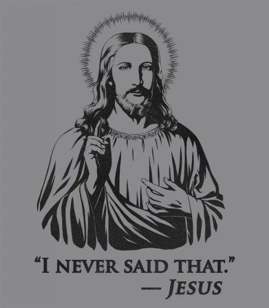 Jésus disait je n'ai jamais dit ça.jpg