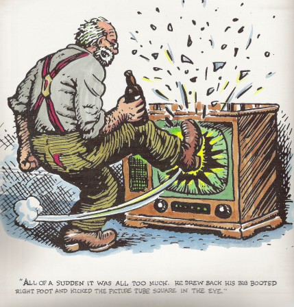 télé Robert Crumb All of a sudden it was all too much, he drew back his big booted right foot and kicked the picture tube square in the eye.jpg, mar. 2020