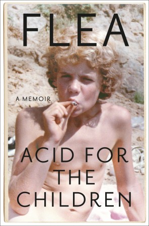 Acid for the children The autobiography of Flea, the Red Hot Chili Peppers legend.jpg, mai 2021